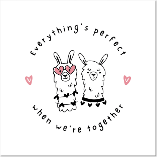 Everything's Perfect When We're Together Posters and Art